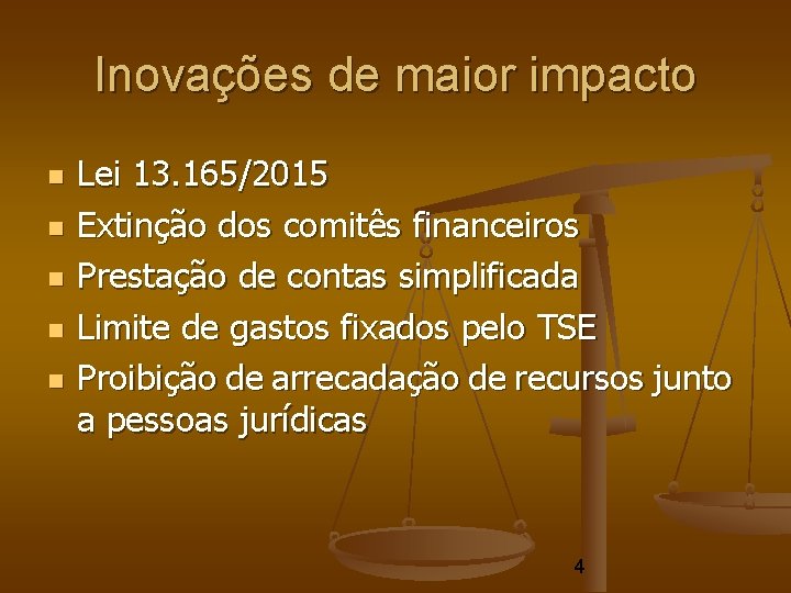 Inovações de maior impacto Lei 13. 165/2015 Extinção dos comitês financeiros Prestação de contas Inovações de maior impacto Lei 13. 165/2015 Extinção dos comitês financeiros Prestação de contas