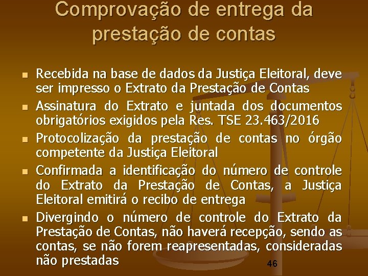 Comprovação de entrega da prestação de contas Recebida na base de dados da Justiça Comprovação de entrega da prestação de contas Recebida na base de dados da Justiça