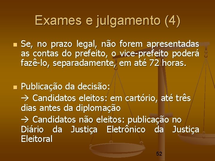 Exames e julgamento (4) Se, no prazo legal, não forem apresentadas as contas do Exames e julgamento (4) Se, no prazo legal, não forem apresentadas as contas do