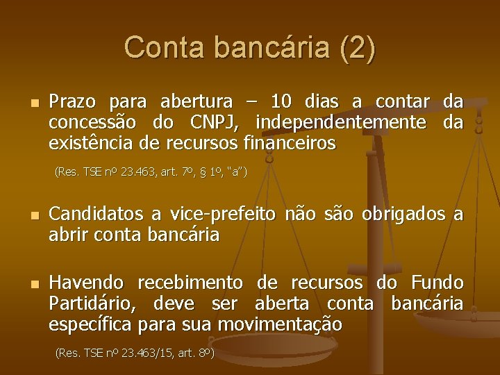 Conta bancária (2) Prazo para abertura – 10 dias a contar da concessão do Conta bancária (2) Prazo para abertura – 10 dias a contar da concessão do