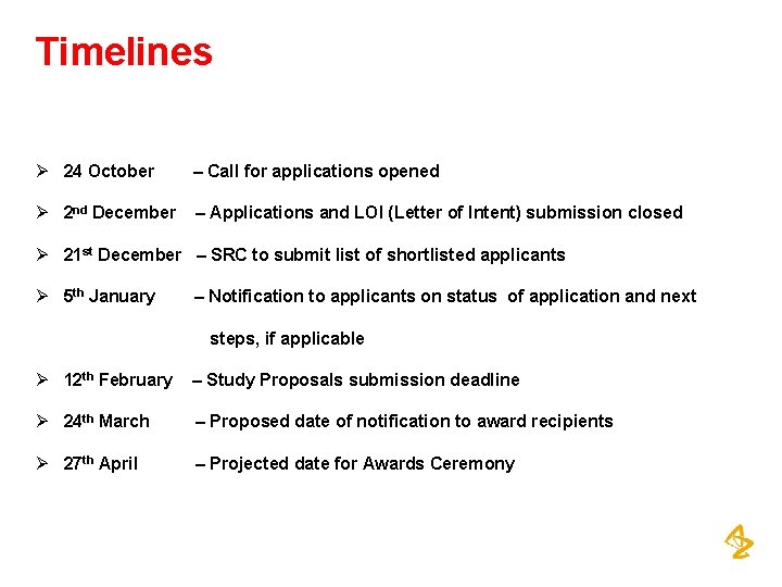 Timelines Ø 24 October – Call for applications opened Ø 2 nd December –