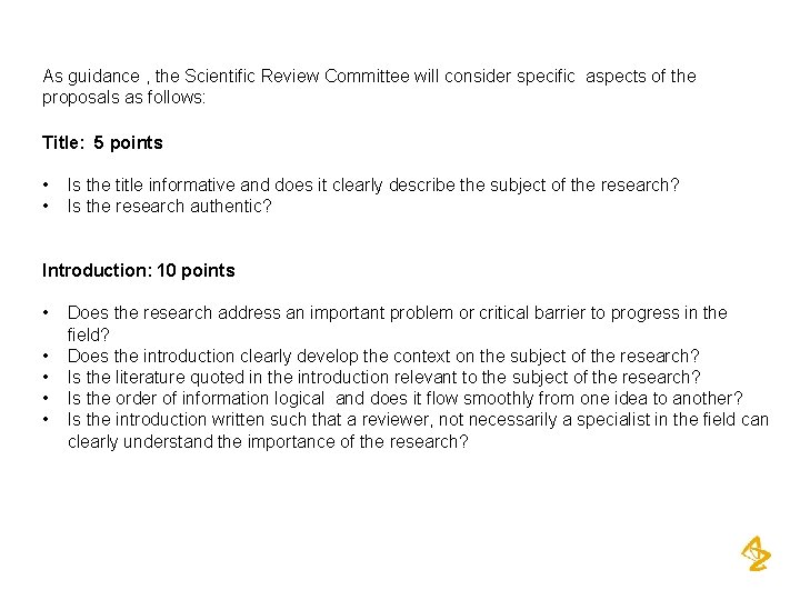 As guidance , the Scientific Review Committee will consider specific aspects of the proposals