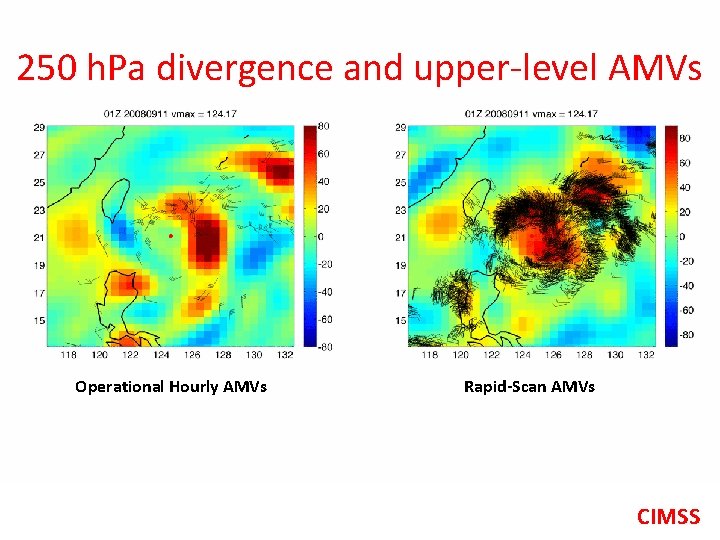 250 h. Pa divergence and upper-level AMVs Operational Hourly AMVs Rapid-Scan AMVs CIMSS 