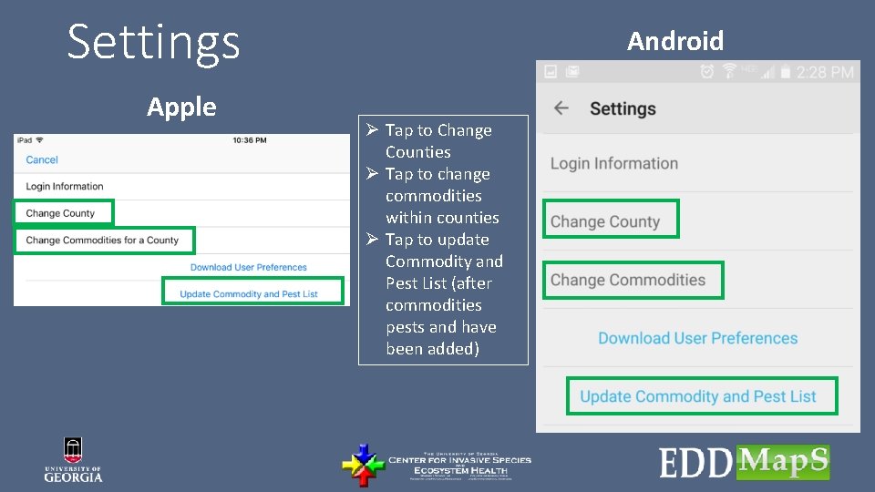 Settings Apple Android Ø Tap to Change Counties Ø Tap to change commodities within