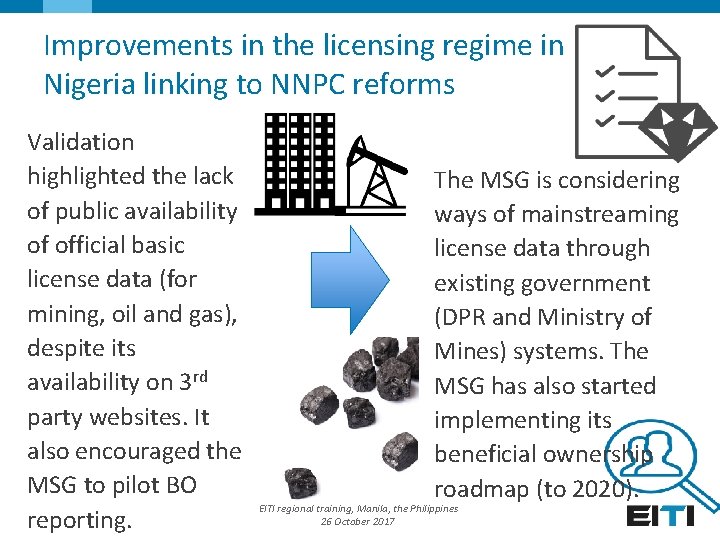 Improvements in the licensing regime in Nigeria linking to NNPC reforms Validation highlighted the