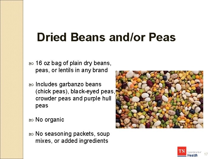 Dried Beans and/or Peas 16 oz bag of plain dry beans, peas, or lentils