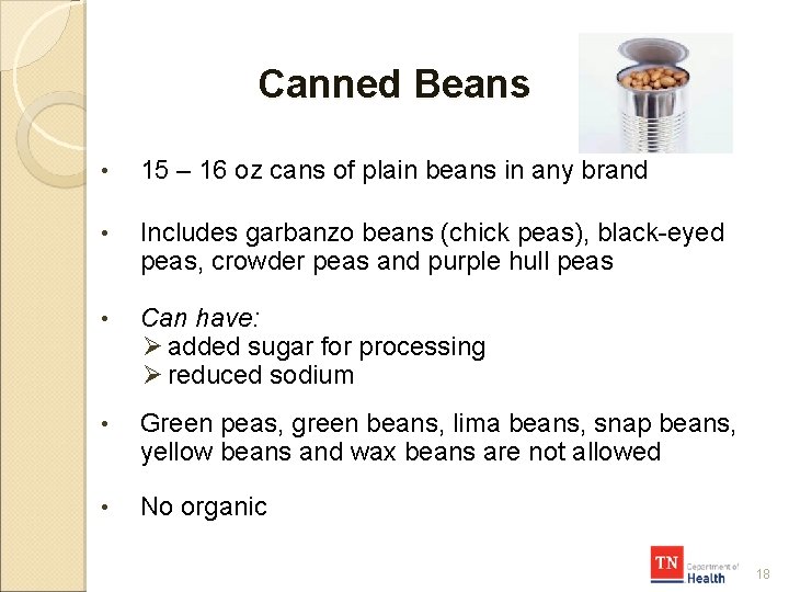 Canned Beans • 15 – 16 oz cans of plain beans in any brand