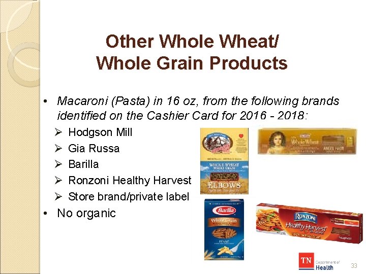 Other Whole Wheat/ Whole Grain Products • Macaroni (Pasta) in 16 oz, from the