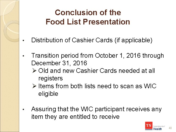 Conclusion of the Food List Presentation • Distribution of Cashier Cards (if applicable) •