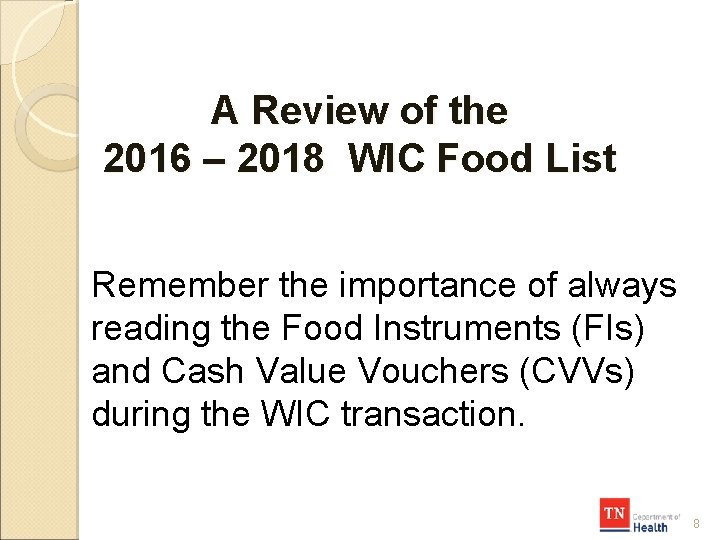 A Review of the 2016 – 2018 WIC Food List Remember the importance of