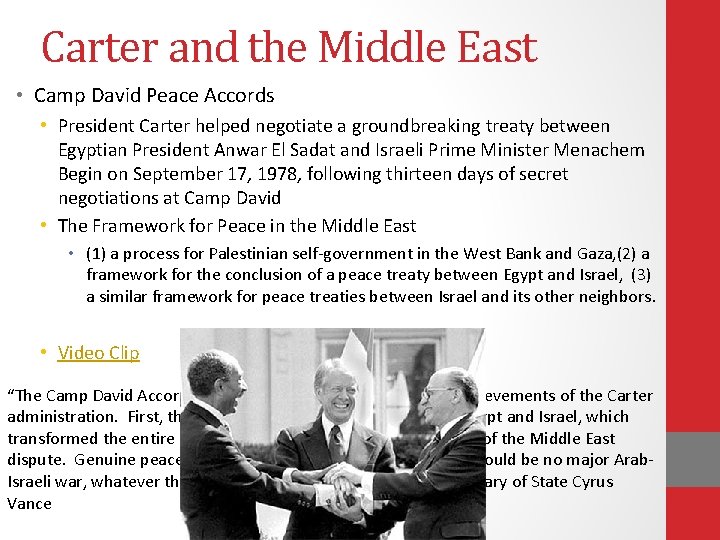 Carter and the Middle East • Camp David Peace Accords • President Carter helped