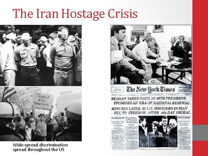 The Iran Hostage Crisis Wide-spread discrimination spread throughout the US 