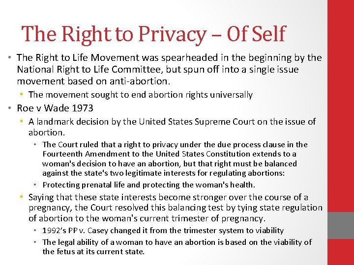 The Right to Privacy – Of Self • The Right to Life Movement was