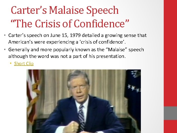 Carter’s Malaise Speech “The Crisis of Confidence” • Carter’s speech on June 15, 1979