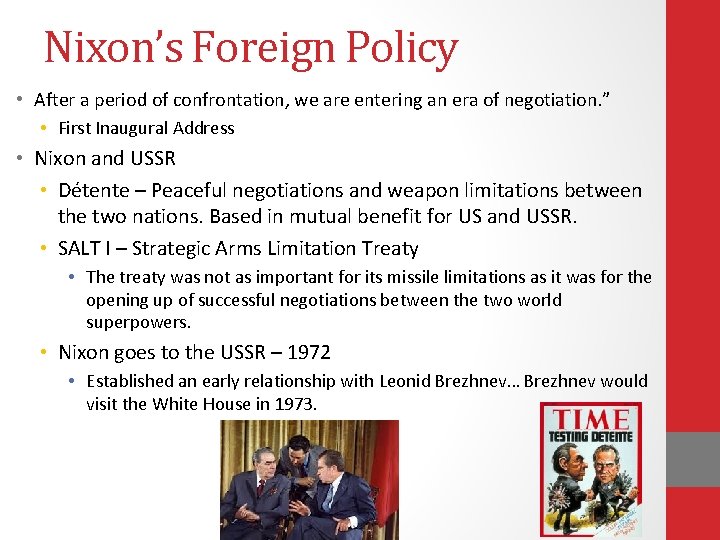 Nixon’s Foreign Policy • After a period of confrontation, we are entering an era