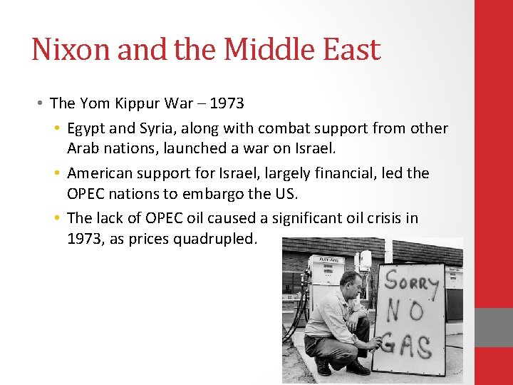 Nixon and the Middle East • The Yom Kippur War – 1973 • Egypt