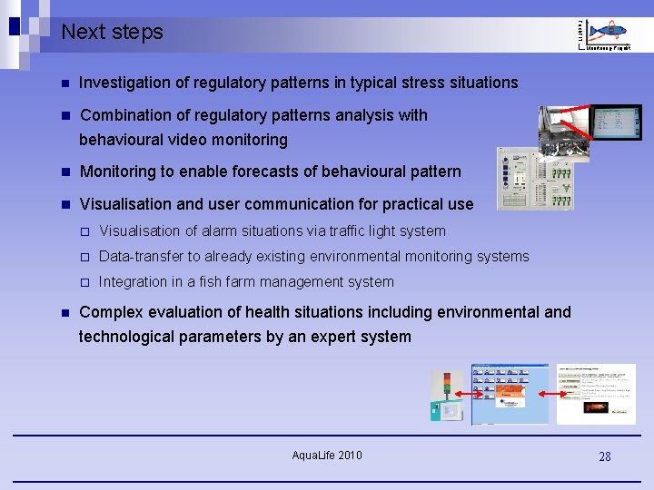 Fisch. FIT Next steps Monitoring-Projekt n Investigation of regulatory patterns in typical stress situations