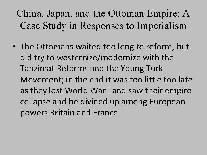 China, Japan, and the Ottoman Empire: A Case Study in Responses to Imperialism •