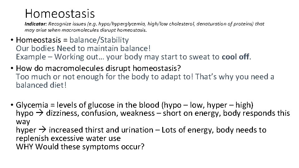 Homeostasis Indicator: Recognize issues (e. g. hypo/hyperglycemia, high/low cholesterol, denaturation of proteins) that may