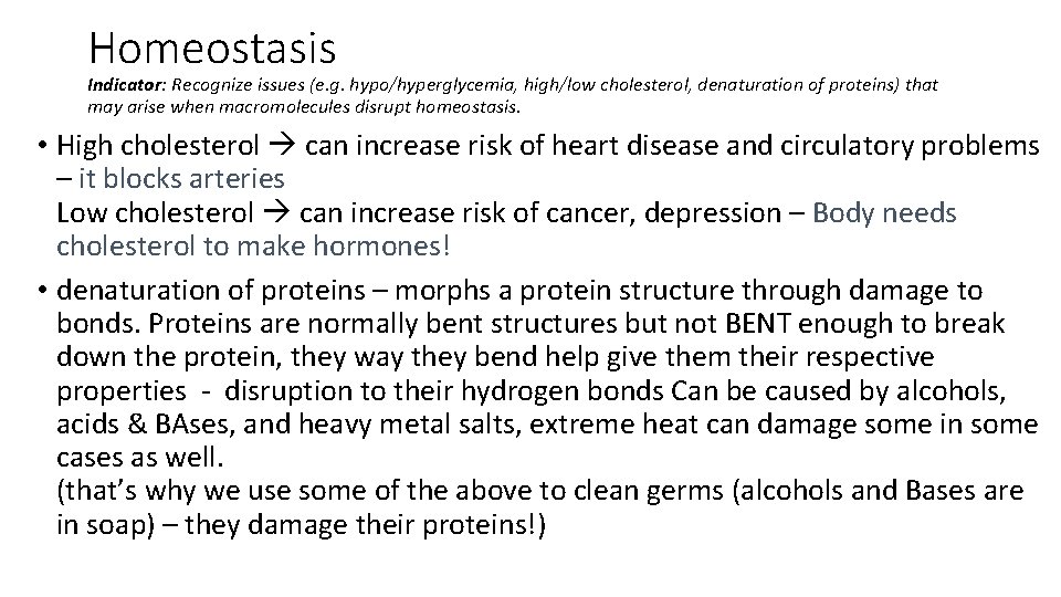 Homeostasis Indicator: Recognize issues (e. g. hypo/hyperglycemia, high/low cholesterol, denaturation of proteins) that may