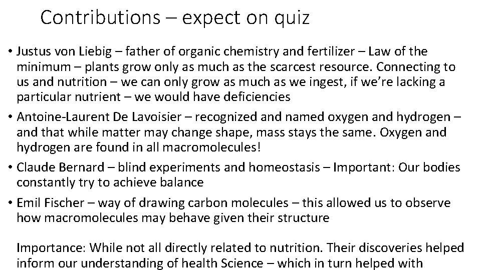 Contributions – expect on quiz • Justus von Liebig – father of organic chemistry