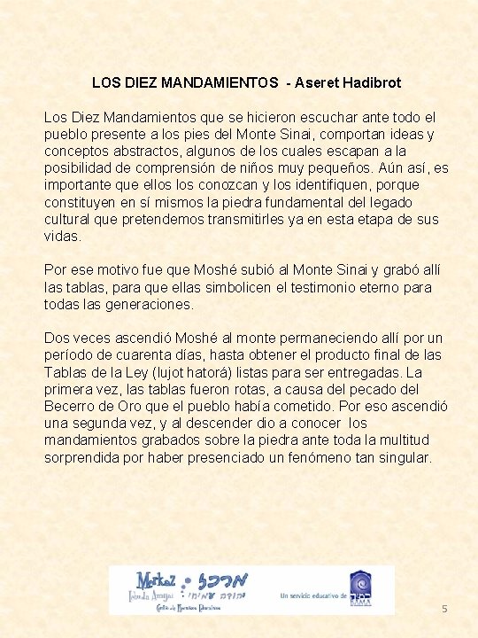 LOS DIEZ MANDAMIENTOS - Aseret Hadibrot Los Diez Mandamientos que se hicieron escuchar ante