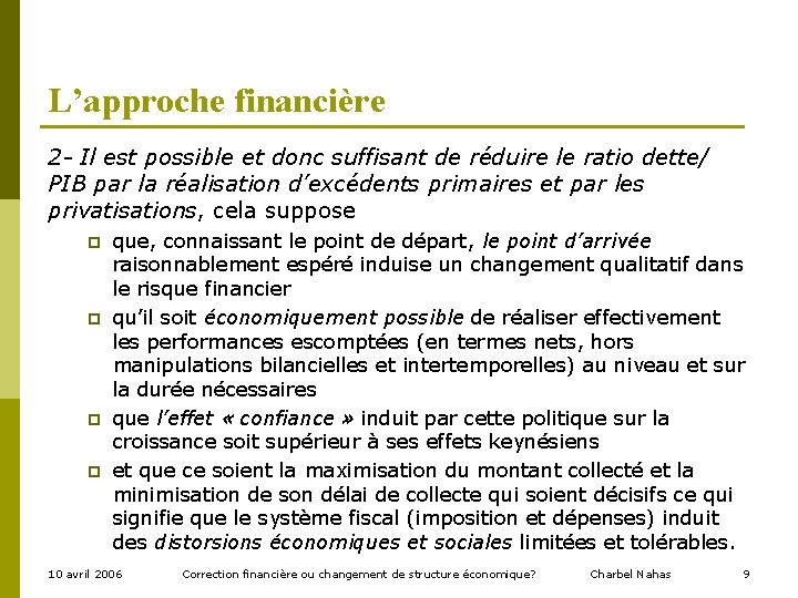 L’approche financière 2 - Il est possible et donc suffisant de réduire le ratio