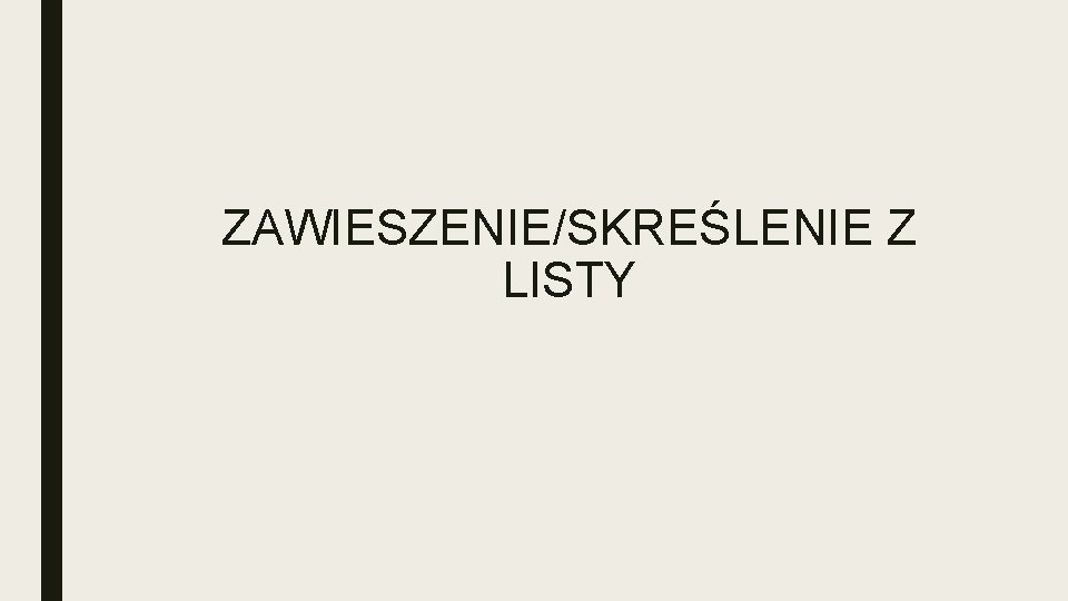 ZAWIESZENIE/SKREŚLENIE Z LISTY 