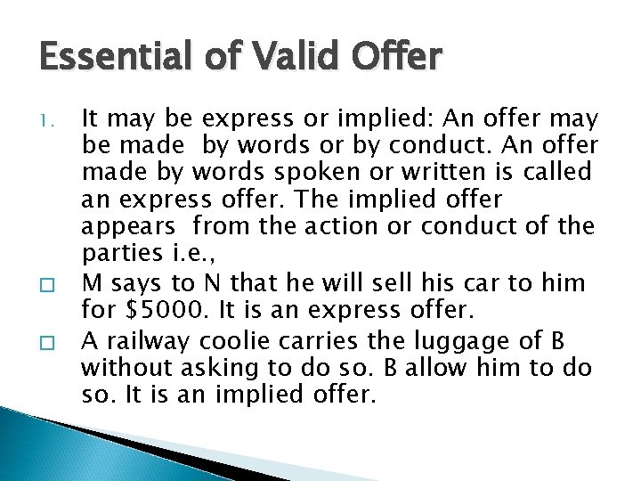 Essential of Valid Offer 1. � � It may be express or implied: An