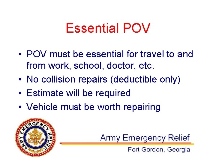 Essential POV • POV must be essential for travel to and from work, school,