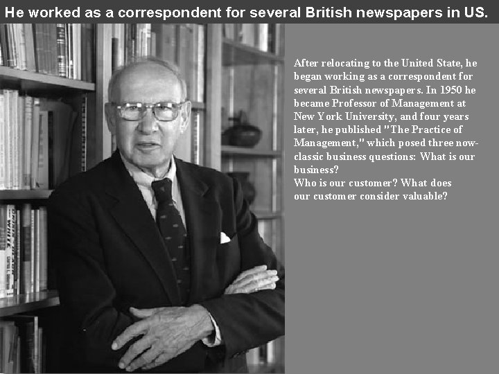 He worked as a correspondent for several British newspapers in US. After relocating to