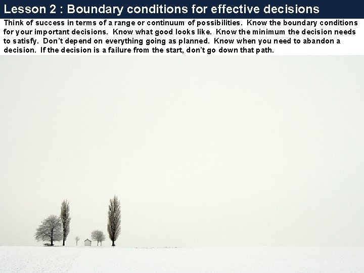 Lesson 2 : Boundary conditions for effective decisions Think of success in terms of