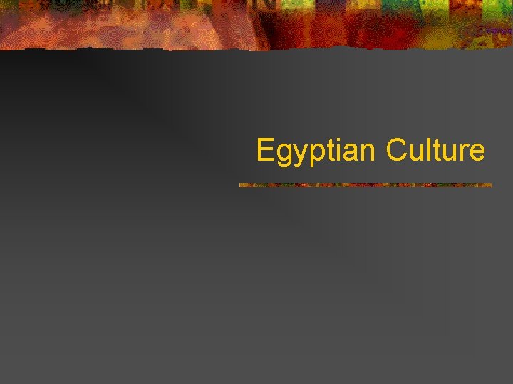 Egyptian Culture 