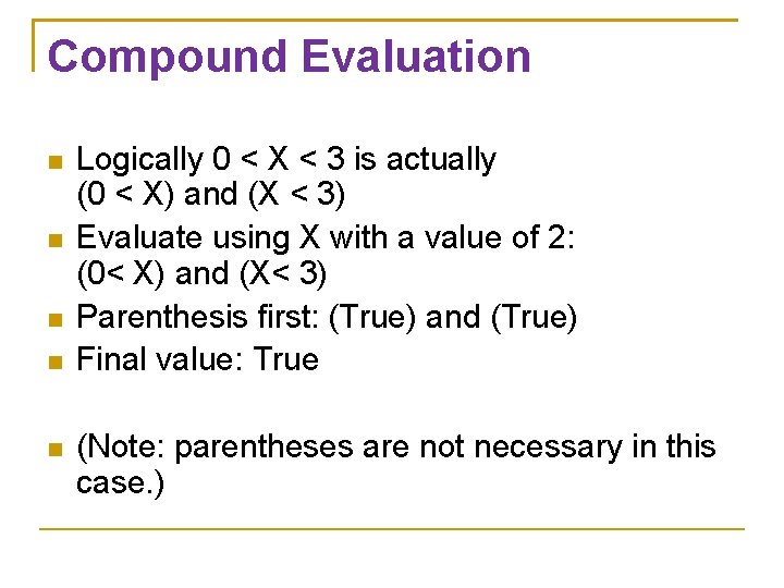 Compound Evaluation Logically 0 < X < 3 is actually (0 < X) and