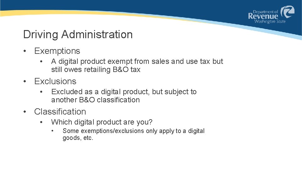 Driving Administration • Exemptions • A digital product exempt from sales and use tax