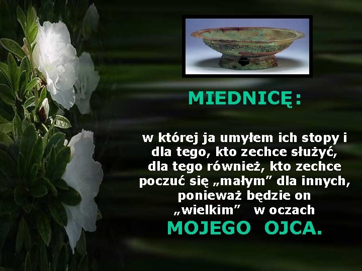 MIEDNICĘ : w której ja umyłem ich stopy i dla tego, kto zechce służyć,