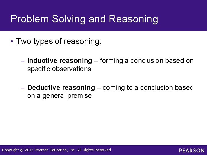 Problem Solving and Reasoning • Two types of reasoning: – Inductive reasoning – forming Problem Solving and Reasoning • Two types of reasoning: – Inductive reasoning – forming