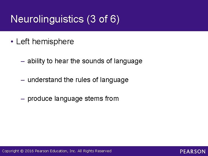 Neurolinguistics (3 of 6) • Left hemisphere – ability to hear the sounds of Neurolinguistics (3 of 6) • Left hemisphere – ability to hear the sounds of