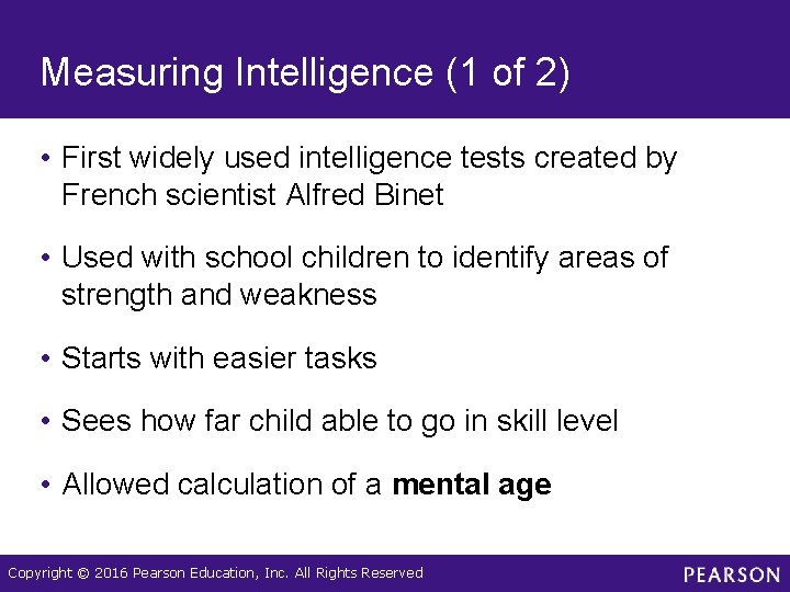 Measuring Intelligence (1 of 2) • First widely used intelligence tests created by French Measuring Intelligence (1 of 2) • First widely used intelligence tests created by French