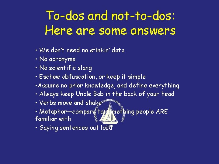 To-dos and not-to-dos: Here are some answers • We don’t need no stinkin’ data