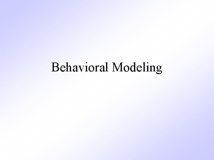 Behavioral Modeling 