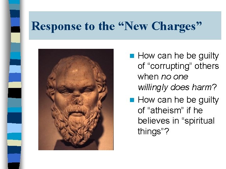 Response to the “New Charges” How can he be guilty of “corrupting” others when