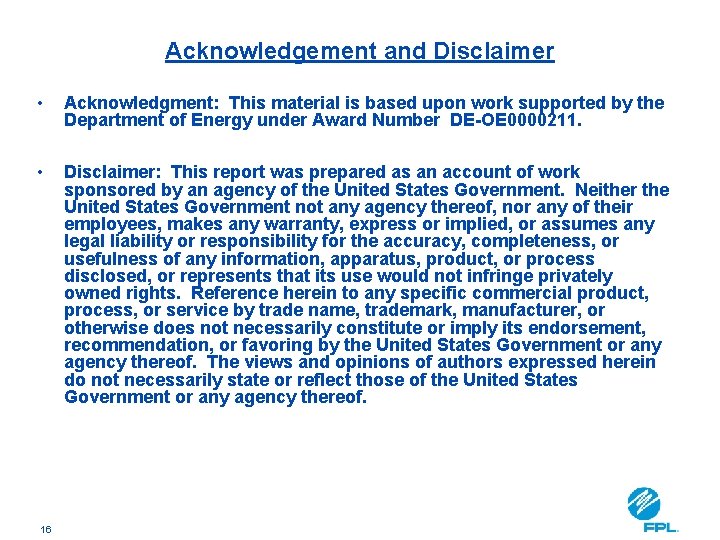 Acknowledgement and Disclaimer • Acknowledgment: This material is based upon work supported by the