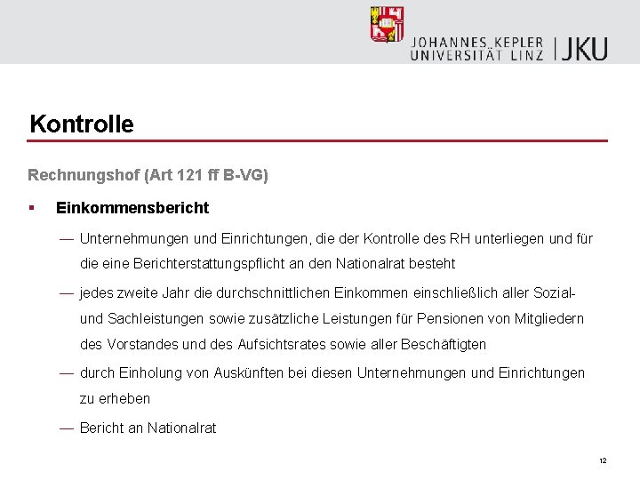 Kontrolle Rechnungshof (Art 121 ff B-VG) § Einkommensbericht — Unternehmungen und Einrichtungen, die der