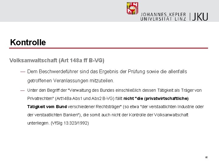 Kontrolle Volksanwaltschaft (Art 148 a ff B-VG) — Dem Beschwerdeführer sind das Ergebnis der