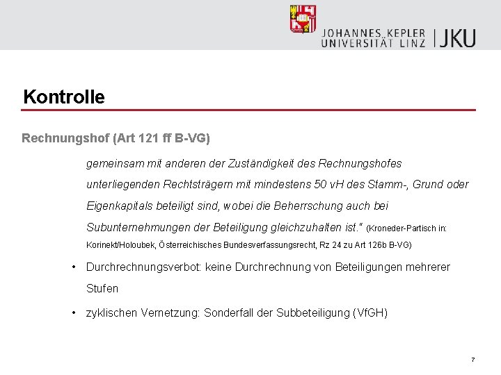 Kontrolle Rechnungshof (Art 121 ff B-VG) gemeinsam mit anderen der Zuständigkeit des Rechnungshofes unterliegenden