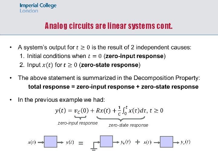 Analog circuits are linear systems cont. zero-input response = zero-state response + 