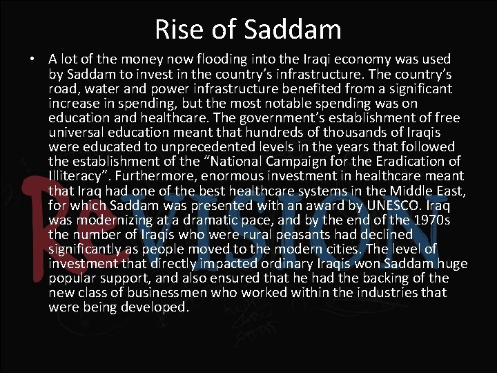 Rise of Saddam • A lot of the money now flooding into the Iraqi