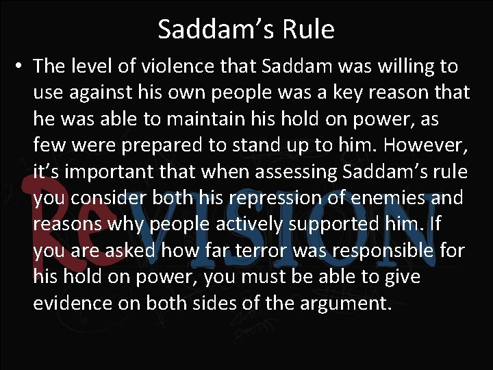 Saddam’s Rule • The level of violence that Saddam was willing to use against