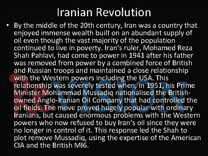 Iranian Revolution • By the middle of the 20 th century, Iran was a